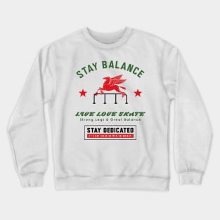 stay balance Crewneck Sweatshirt